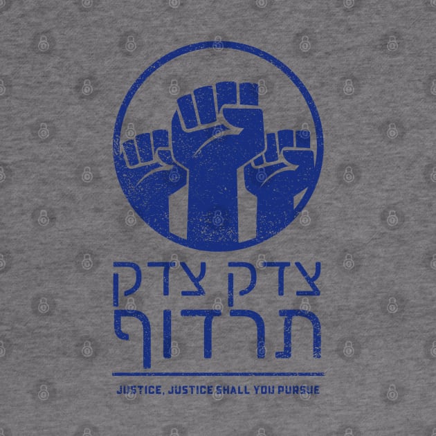 Tzedek, tzedek tirdof - Pursue Justice - Hebrew Bible Quote by JMM Designs